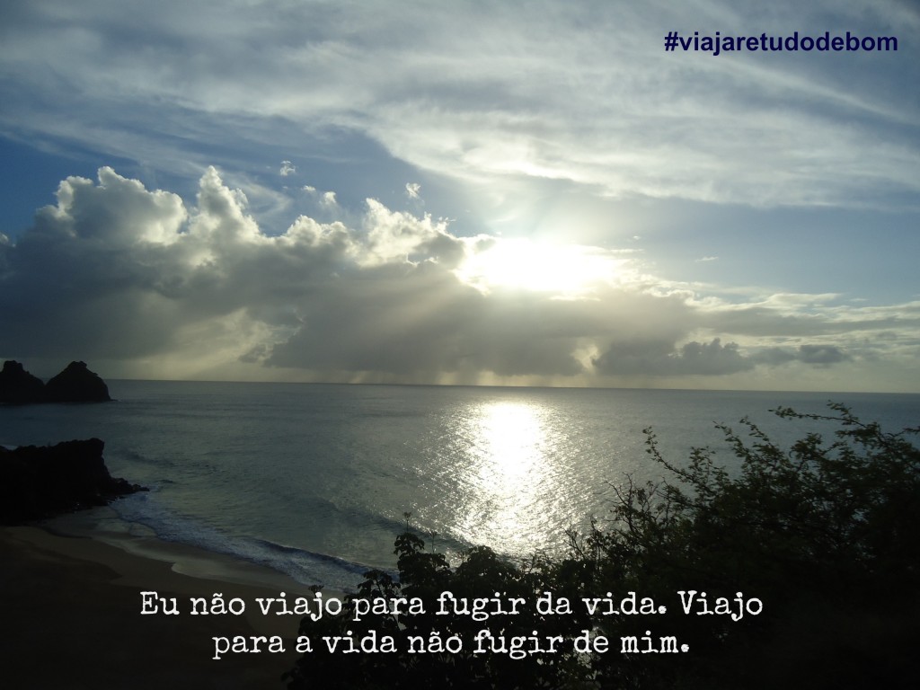 " .. viajo para a vida não fugir de mim... "